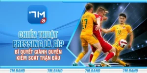 Chiến thuật pressing là gì? Bí quyết giành quyền kiểm soát trận đấu