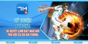 Kỹ thuật rabona - Bí quyết làm bất ngờ đối thủ với cú đá ấn tượng