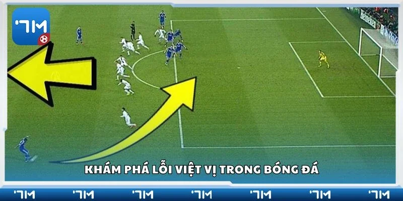 Khám phá lỗi việt vị trong bóng đá