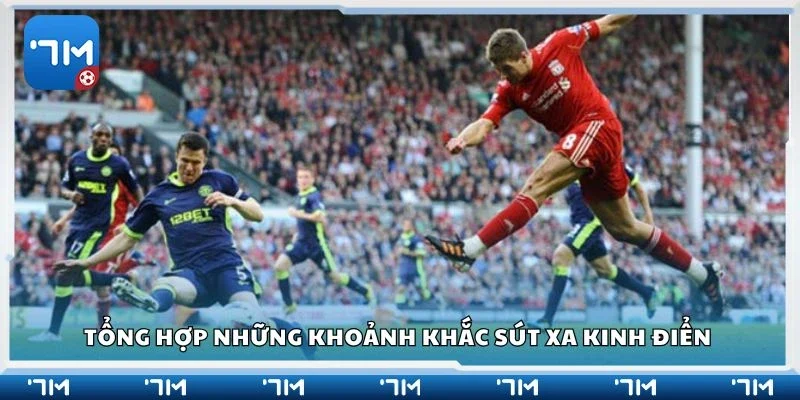 Tổng hợp những khoảnh khắc sút xa kinh điển 