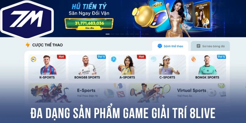Đa dạng sản phẩm game giải trí 8live