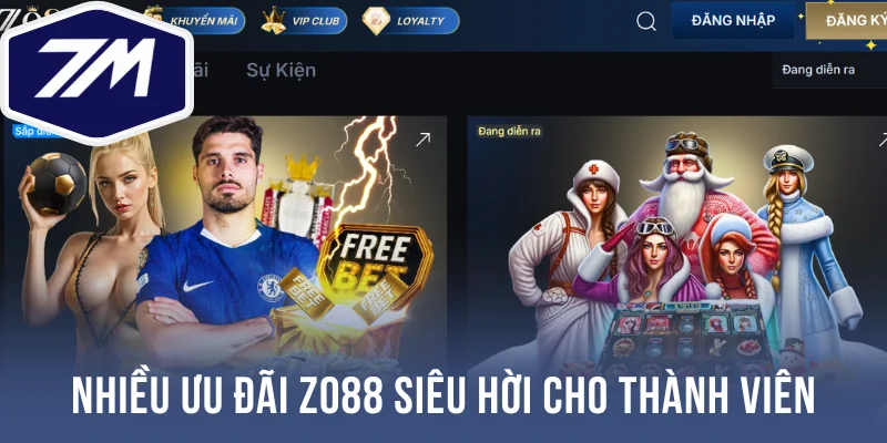 Nhiều ưu đãi Zo88 siêu hời cho thành viên