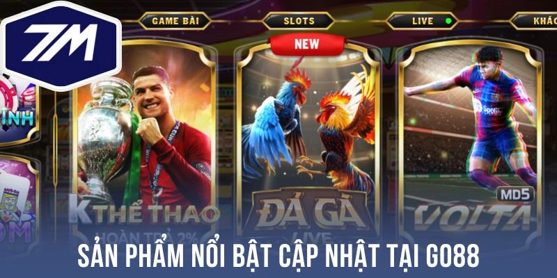 Sản phẩm nổi bật cập nhật tại Go88
