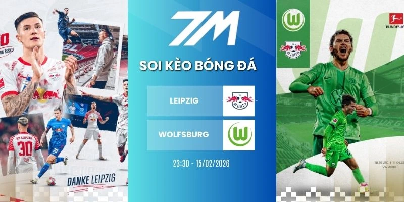 Kèo Nhà Cái RB Leipzig Vs Wolfsburg Hôm Nay Ngày 15/02/2026 – Bundesliga